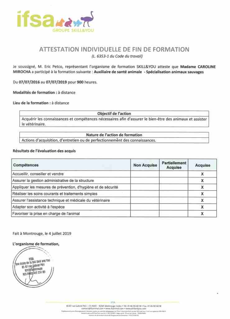 Attestation d'auxiliaire de santé animal
Spécialisation pour les animaux sauvage
Obtention le 4 Juillet 2019